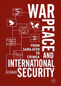 War, Peace and International Security - Jan Eichler - E-Book