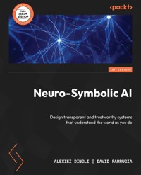 Neuro-Symbolic AI - Alexiei Dingli - E-Book
