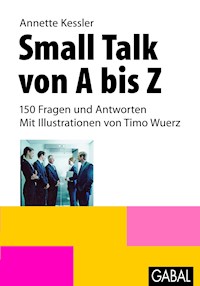 Small Talk von A bis Z - Annette Kessler - E-Book