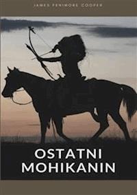Ostatni Mohikanin - James Fenimore Cooper - E-Book