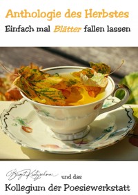 Anthologie des Herbstes - Birgit Kretzschmar - E-Book
