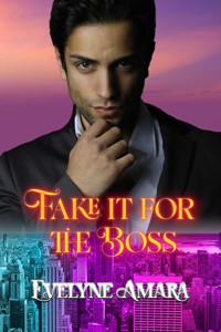 Fake it for the Boss - Evelyne Amara - E-Book