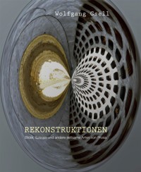 Rekonstruktionen - Wolfgang Gsell - E-Book