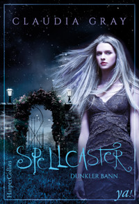 Spellcaster - Dunkler Bann - Claudia Gray - E-Book