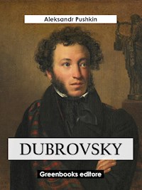 Dubrosvsky - Aleksandr Pushkin - E-Book