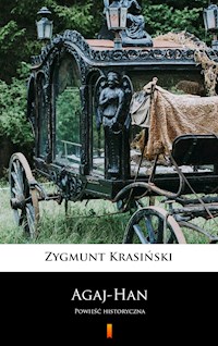 Agaj-Han - Zygmunt Krasiński - E-Book
