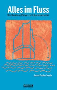 Alles im Fluss - Justus Fischer-Zernin - E-Book