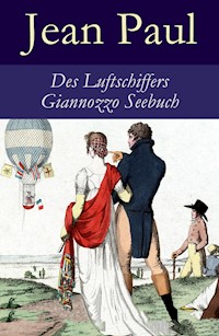 Des Luftschiffers Giannozzo Seebuch - Jean Paul - E-Book