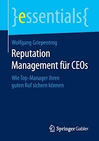 Reputation Management für CEOs - Wolfgang Griepentrog - E-Book