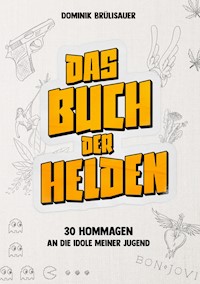 Das Buch der Helden - Dominik Brülisauer - E-Book