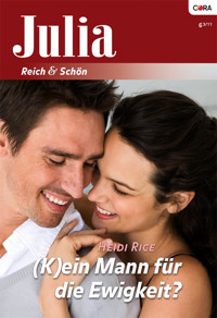 (K)ein Mann für die Ewigkeit? - Heidi Rice - E-Book