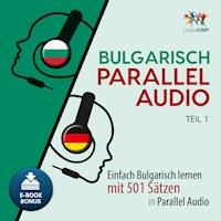 Bulgarisch Parallel Audio - Teil 1 - Lingo Jump - Hörbuch