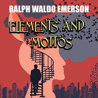Elements and Mottos - Ralph Waldo Emerson - Hörbuch