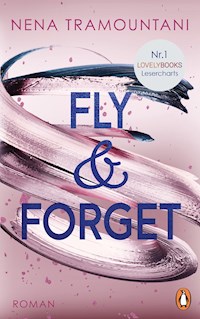 Fly & Forget - Nena Tramountani - E-Book