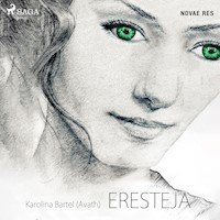 Eresteja - Karolina Bartel (Avath) - Hörbuch
