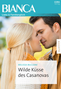 Wilde Küsse des Casanovas - Melissa McClone - E-Book