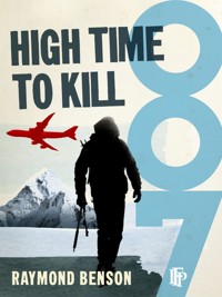 High Time To Kill - Raymond Benson - E-Book