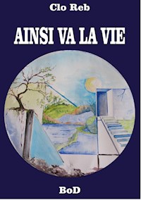 Ainsi va la vie - Clo Reb - E-Book