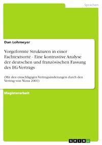 Vorgeformte Strukturen in einer Fachtextsorte - Eine kontrastive Analyse der deutschen und französischen Fassung des EG-Vertrags - Dan Lohmeyer - E-Book