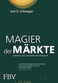 Magier der Märkte - Jack D. Schwager - E-Book