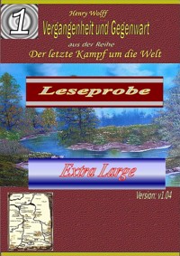 Vergangenheit und Gegenwart  Leseprobe XXL - Henry Wolff - kostenlos E-Book