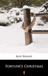 Fortune’s Christmas - Max Brand - E-Book