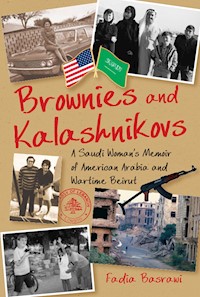 Brownies and Kalashnikovs - Basrawi Fadia - E-Book