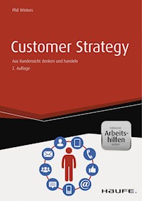 Customer Strategy - inkl. Arbeitshilfen online - Phil Winters - E-Book