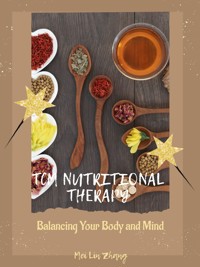TCM Nutritional Therapy - Mei Lin Zhang - E-Book
