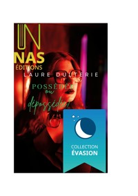 Possédée ou dépossédée? - Laure Dulterie - E-Book