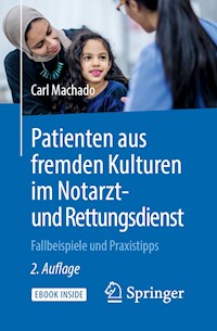 Patienten aus fremden Kulturen im Notarzt- und Rettungsdienst - Carl Machado - E-Book