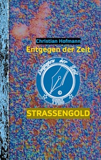 Straßengold - Christian Hofmann - E-Book