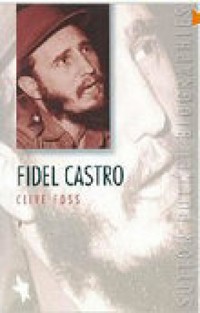 Fidel Castro - Clive Foss - E-Book