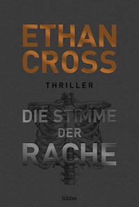 Die Stimme der Rache - Ethan Cross - E-Book