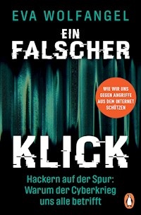 Ein falscher Klick - Eva Wolfangel - E-Book