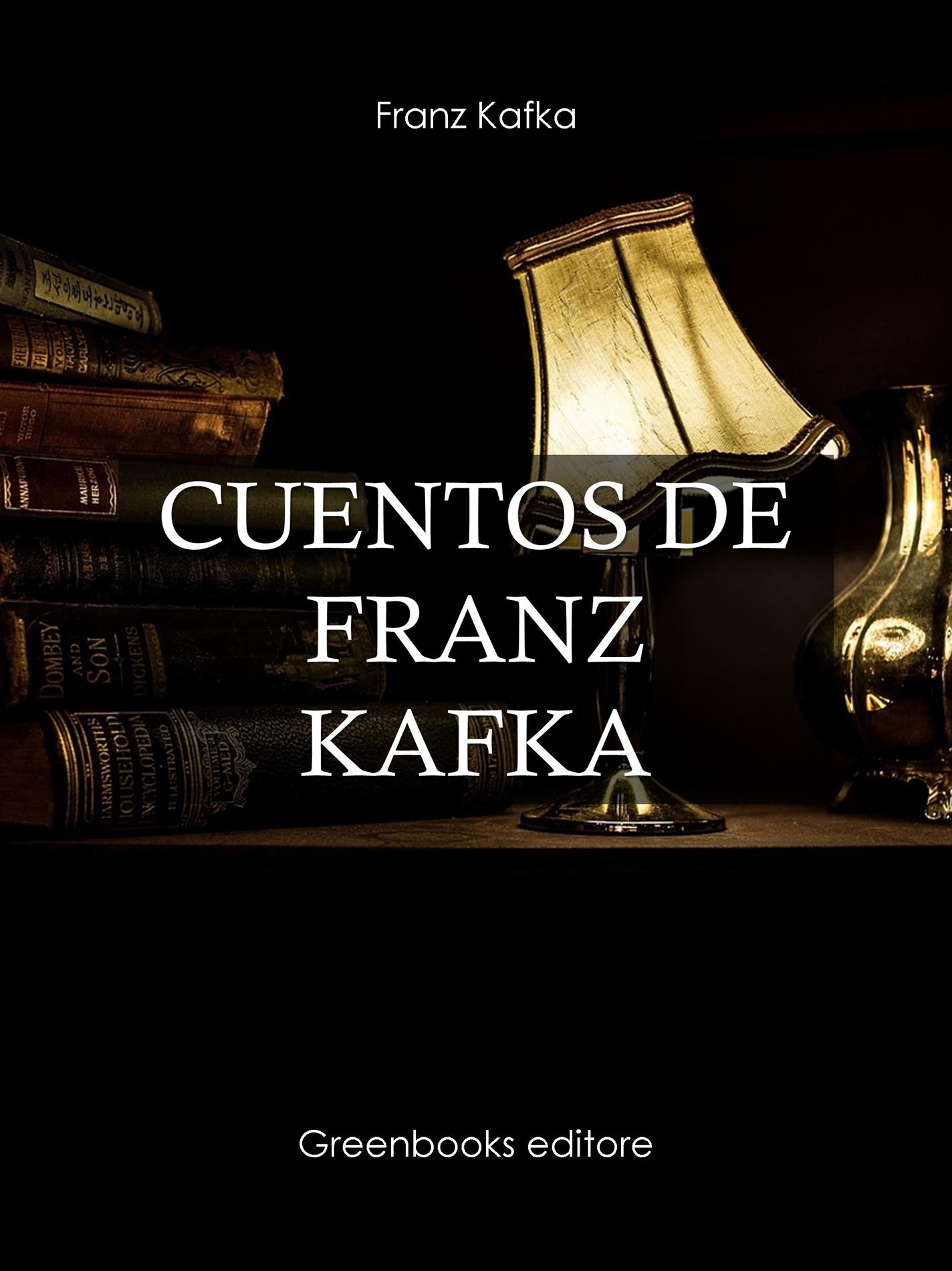 Cuentos de Franz Kafka - Franz  kafka - E-Book