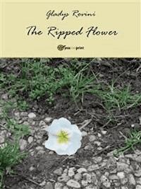 The ripped flower - Gladys Rovini - E-Book