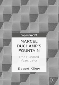 Marcel Duchamp’s Fountain - Robert Kilroy - E-Book