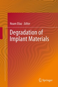 Degradation of Implant Materials - - E-Book