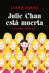 Julie Chan está muerta - Liann Zhang - E-Book