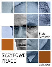 Syzyfowe prace - Stefan Żeromski - E-Book