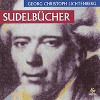 Sudelbücher - Georg Christoph Lichtenstein - Hörbuch