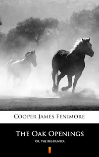 The Oak Openings - James Fenimore Cooper - E-Book