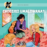 K jak Klara 21 – Chodzisz umalowana? - Line Kyed Knudsen - Hörbuch