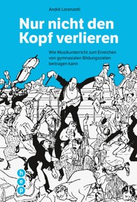 Nur nicht den Kopf verlieren - André Lorenzetti - E-Book