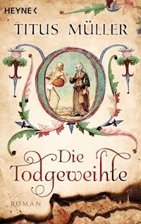 Die Todgeweihte - Titus Müller - E-Book