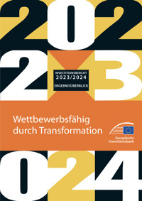 Investitionsbericht 2023/2024 der EIB – Ergebnisüberblick - Europäische Investitionsbank - kostenlos E-Book