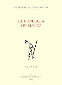 La doncella sin manos - Magdalena Camargo Lemieszek - E-Book