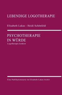 Psychotherapie in Würde - Elisabeth Lukas - E-Book