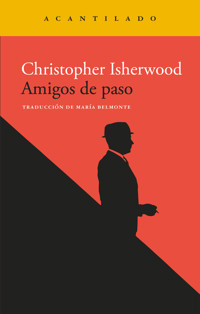 Amigos de paso - Christopher Isherwood - E-Book